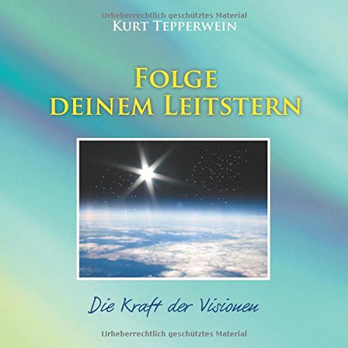 Folge deinem Leitstern: Die Kraft der Visionen