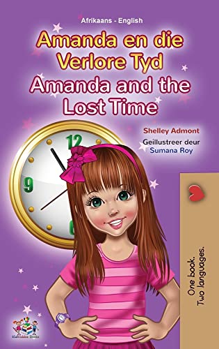 Amanda and the Lost Time (Afrikaans English Bilingual Children's Book) (Afrikaans English Bilingual Collection)