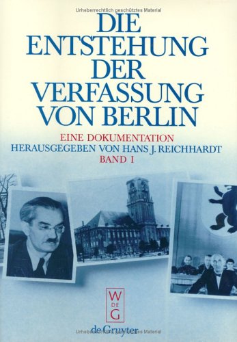 Die Entstehung der Verfassung von Berlin: Eine Dokumentation: Eine Dukomentation (2 Bände): 002