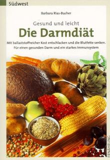 Gesund und leicht. Die Darmdiät