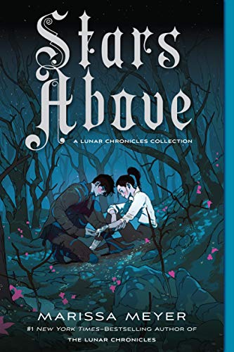 Marissa Meyer Stars Above, A Lunar Chronicles Collection