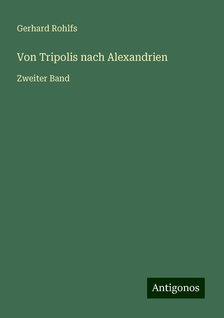 Von Tripolis nach Alexandrien: Zweiter Band