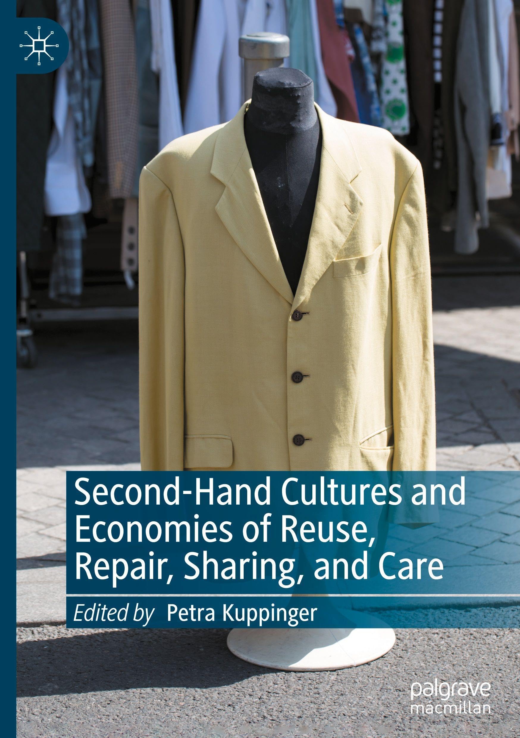 Second-Hand Cultures and Economies of Reuse, Repair, Sharing, and Care