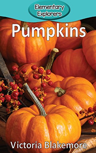 Pumpkins (Elementary Explorers)