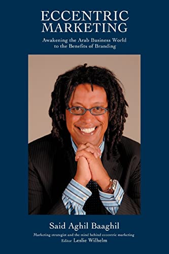 Eccentric Marketing: Awakening the Arab Business World to the Benefits of Branding