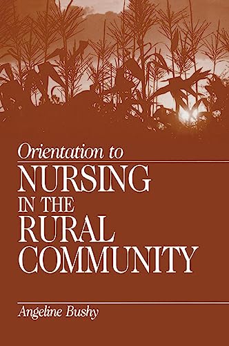 Orientation to Nursing in the Rural Community