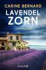Lavendel-Zorn: Ein Provence-Krimi (Die Lavendel-Morde, Band 5)