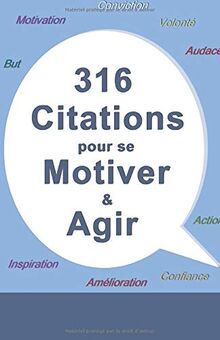 316 Citations pour se Motiver et Agir: Citations & Proverbes Inspirants | Citations de Motivation Pour Réussir