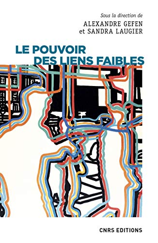 Le Pouvoir Des Liens Faibles (philosophie/politique/histoire Des Idées)
