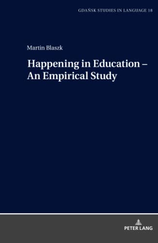 Happening in Education – An Empirical Study (Gdansk Studies in Language, Band 18)