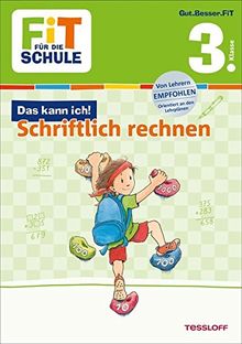 FiT FÜR DIE SCHULE: Das kann ich! Schriftlich rechnen 3. Klasse