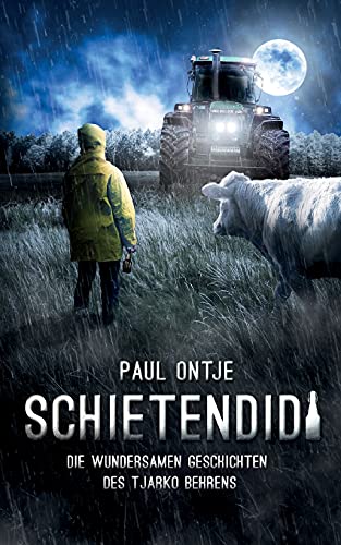 Schietendidi: Die wundersamen Geschichten des Tjarko Behrens
