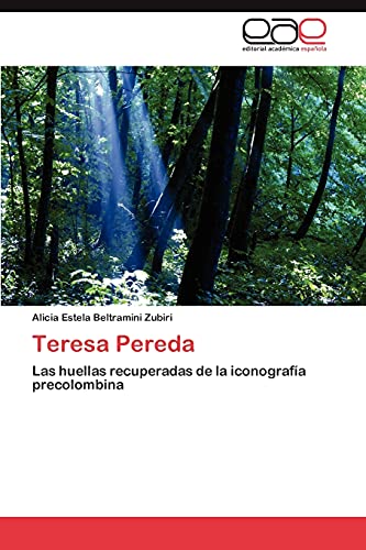 Teresa Pereda: Las huellas recuperadas de la iconografía precolombina