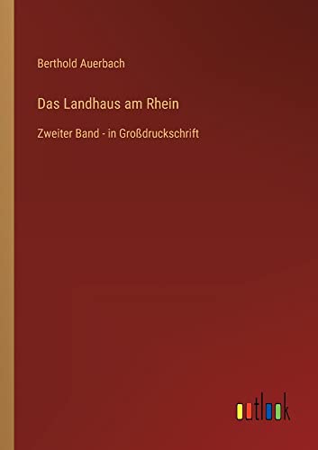 Das Landhaus am Rhein: Zweiter Band - in Großdruckschrift