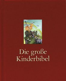 Die große Kinderbibel: Geschenk-Edition