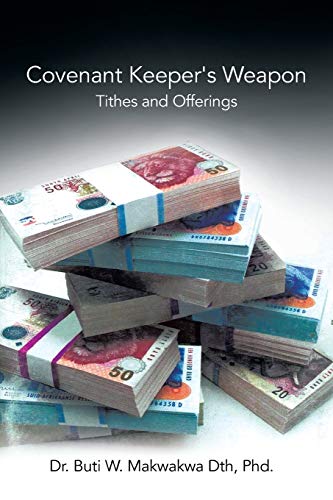 Covenant Keeper's Weapon: Tithes and Offerings