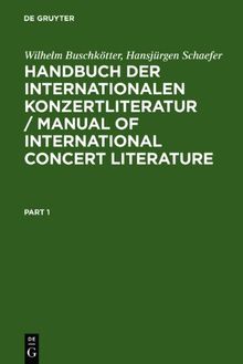 Handbuch der internationalen Konzertliteratur. Instrumental- und Vokalmusik: Instrumental and Vocal Music