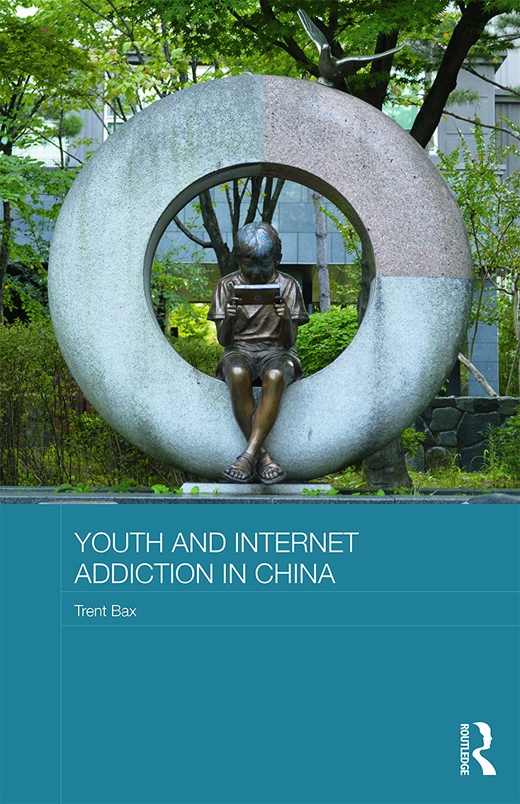 Youth and Internet Addiction in China (Routledge culture, society, business in East Asia, 1, Band 1)