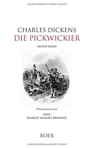 Die Pickwickier: Band 1