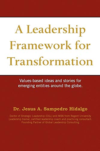 A Leadership Framework for Transformation