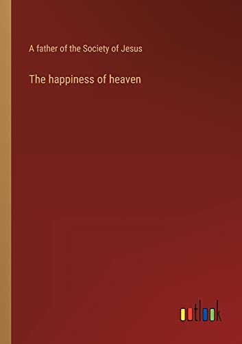 The happiness of heaven