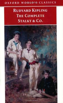 The Complete Stalky and Co. (Oxford World's Classics)
