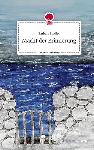Macht der Erinnerung. Life is a Story - story.one