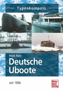 Deutsche Uboote: seit 1956 (Typenkompass)