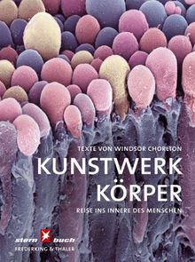 Kunstwerk Körper: Reise ins Innere des Menschen