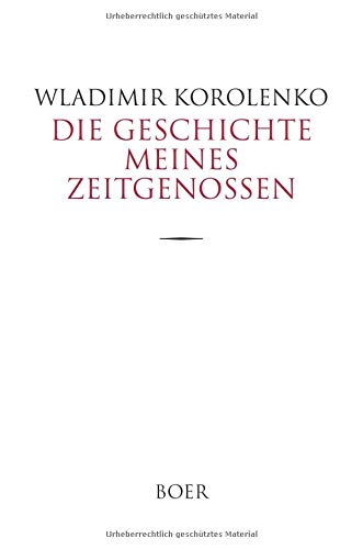 Die Geschichte meines Zeitgenossen: Aus dem Russischen übersetzt und eingeleitet von Rosa Luxemburg