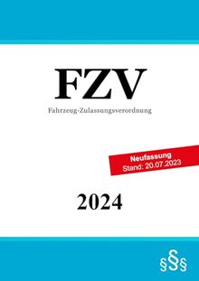 Fahrzeug-Zulassungsverordnung - FZV