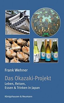 Neues aus Okazaki: Tagebuch eines Forschers und Reisenden in Japan