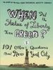 When Did the Statue of Liberty Turn Green?: And 101 Other Questions about New York City