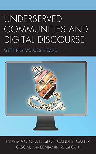 Underserved Communities and Digital Discourse: Getting Voices Heard