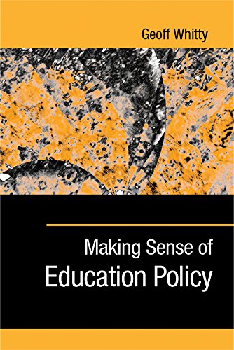 Making Sense of Education Policy: Studies in the Sociology and Politics of Education (1-off Series)