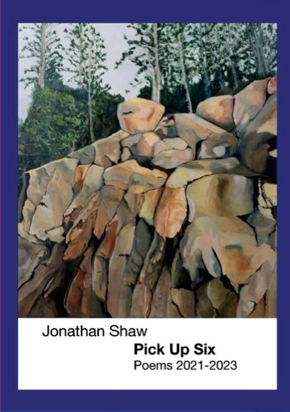Pick up Six: Poems 2021-2023