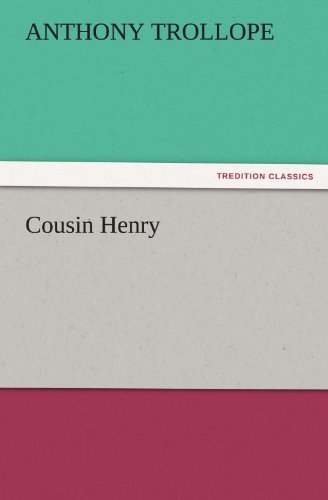 Cousin Henry (TREDITION CLASSICS)