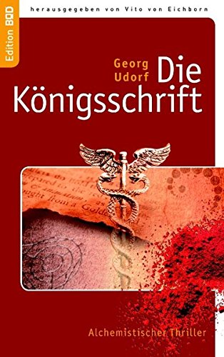 Die Königsschrift: Alchemistischer Thriller (Edition BoD)