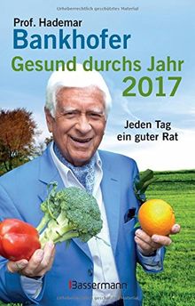 Gesund durchs Jahr 2017: Jeden Tag ein guter Rat
