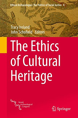 The Ethics of Cultural Heritage (Ethical Archaeologies: The Politics of Social Justice)