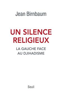 Un silence religieux : la gauche face au djihadisme