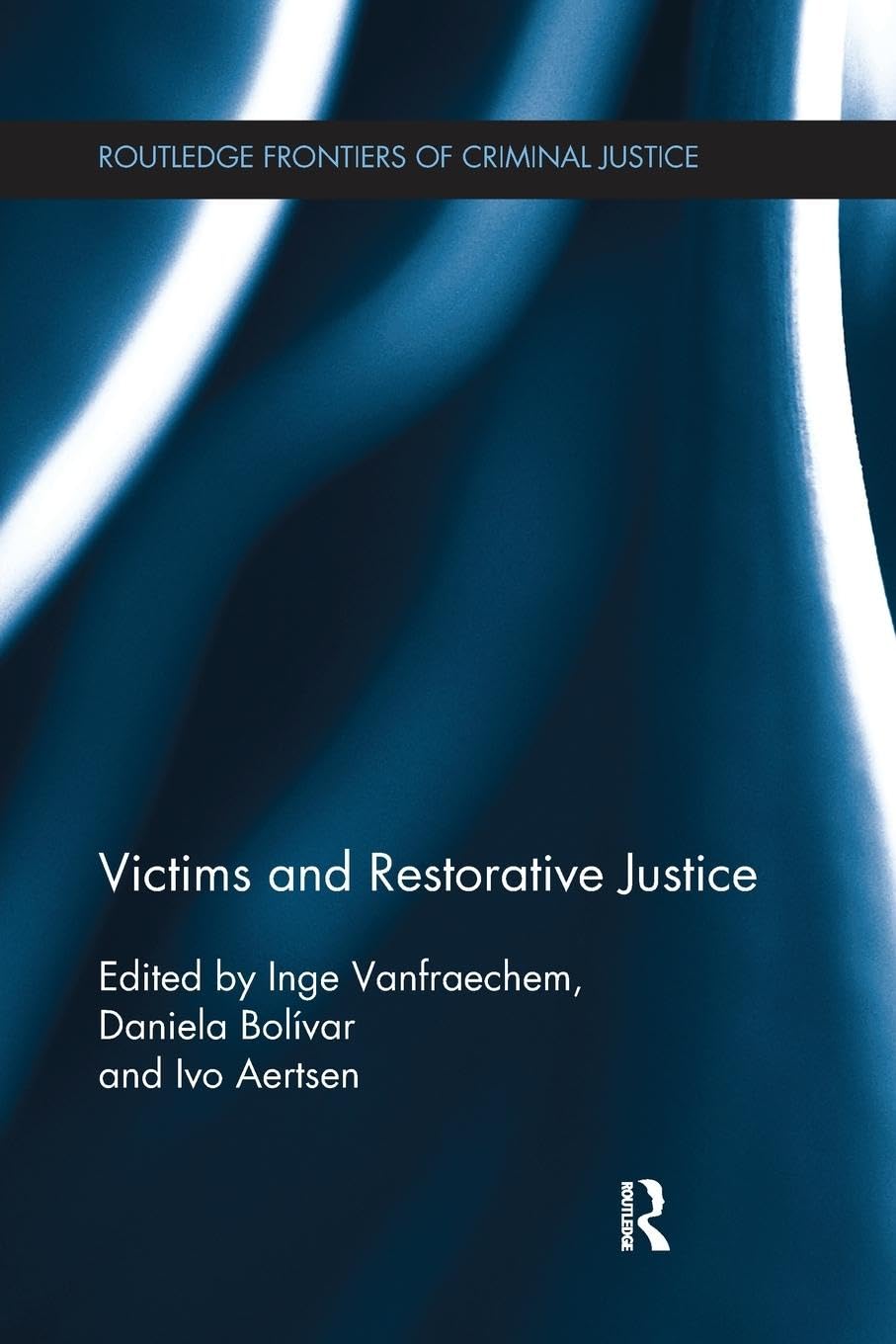 unbekannt Victims And Restorative Justice (Routledge Frontiers Of Criminal Justice, Band 26)