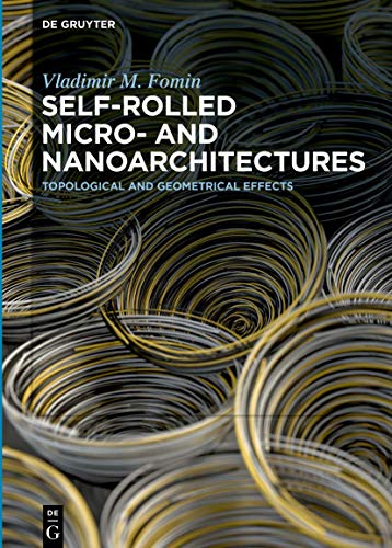Self-rolled Micro- and Nanoarchitectures: Topological and Geometrical Effects