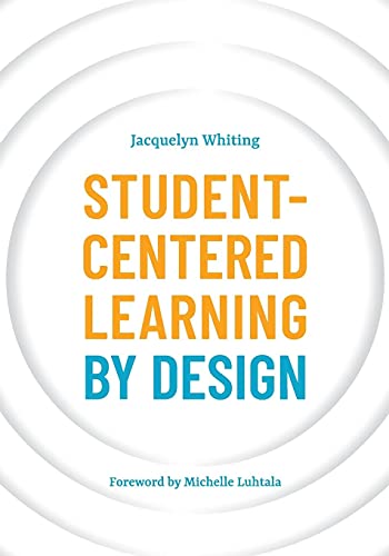 Student-Centered Learning by Design