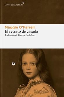 El retrato de casada (Libros del Asteroide, Band 293)