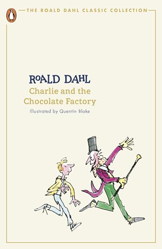 Charlie And The Chocolate Factory, Roald Dahl (The Roald Dahl Classic Collection)