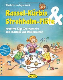 Rassel-Kürbis & Strohhalm-Flöte: Kreative Kiga-Instrumente zum Basteln und Musikmachen