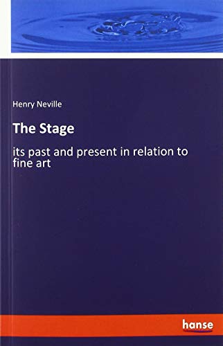 The Stage: its past and present in relation to fine art