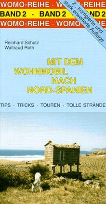 Mit dem Wohnmobil nach Nord - Spanien. Eine Anleitung für den Erlebnisurlaub