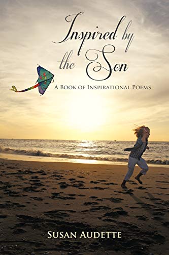 Inspired by The Son: A Book of Inspirational Poems